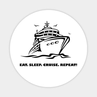 Cruise - Eat Sleep Cruise Repeat Magnet